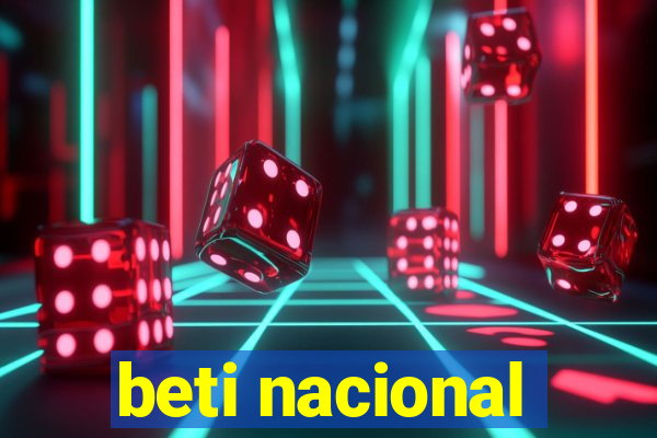 beti nacional